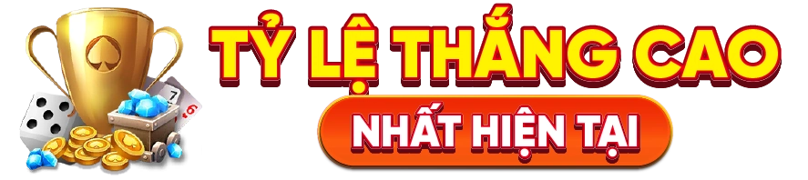 Tỷ lệ thắng cực cao